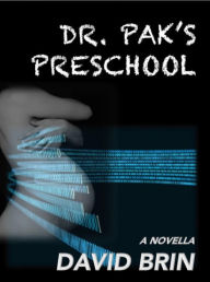 Title: Dr. Pak's Preschool, Author: David Brin