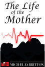 The Life of the Mother