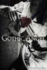 Title: Gothic Angel, Author: Robert Oliver