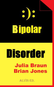 Title: Bipolar Disorder, Author: Julia Braun