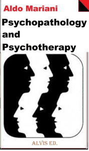 Title: Psychopathology and Psychotherapy, Author: Aldo Mariani