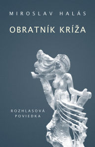 Title: Obratnik kriza, Author: Miroslav Halás
