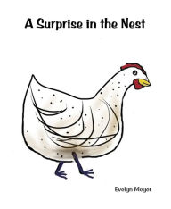 Title: A Surprise in the Nest, Author: Evelyn Meyer