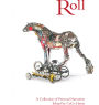 Roll: A Collection of Personal Narratives (Telling Our Stories Press, #6)