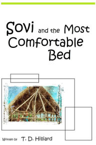 Title: Sovi and the Most Comfortable Bed, Author: T. D. Hilliard