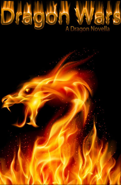 Dragon Wars: A Dragon Novella