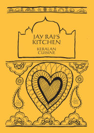 Title: Curry Cookbook: Keralan Cuisine - Jay Rai's Kitchen, Author: Jay Rai
