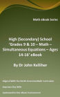 High (Secondary) School 'Grades 9 & 10 - Math - Simultaneous Equations - Ages 14-16' eBook