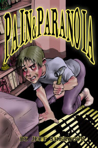 Title: Pain & Paranoia, Author: Jeff Sherwood