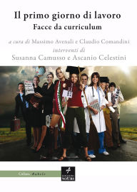 Title: Il primo giorno di lavoro: Facce da curriculum, Author: Massimo Avenali