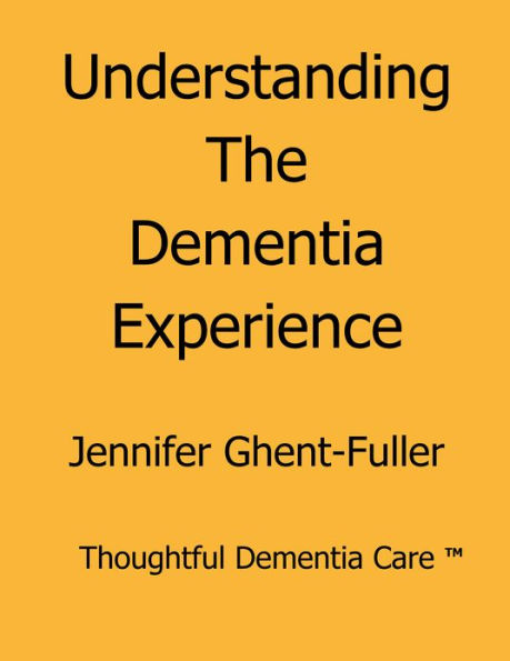 Understanding the Dementia Experience