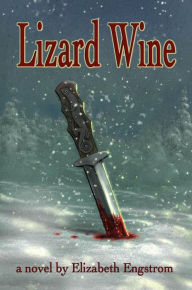 Title: Lizard Wine, Author: Elizabeth Engstrom