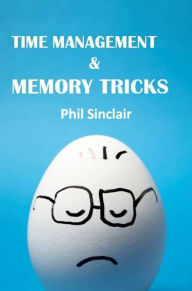 Title: Time Management & Memory Tricks, Author: Philip Sinclair