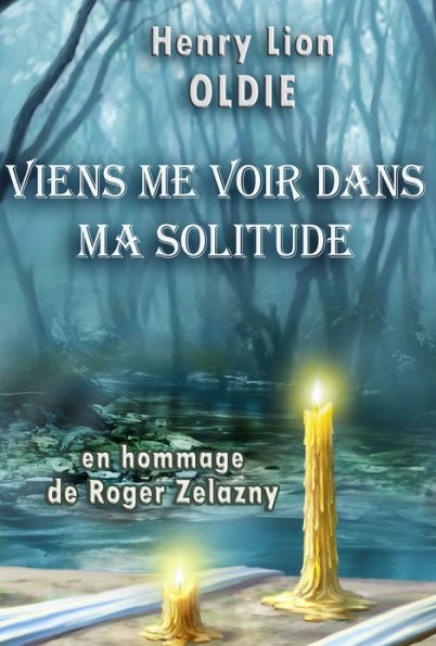 Viens me voir dans ma solitude