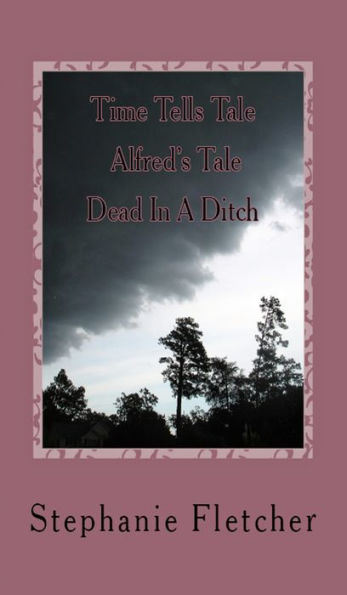 Time Tells Tales: Tale one - Dead In A Ditch