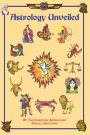 Astrology Unveiled: A Combined Knowledge of Spiritual Teachings, Symbolism & the Cycles of Nature