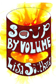Title: Soup By Volume, Author: Lisa Southard