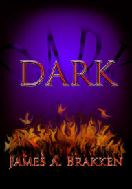 Title: Dark, Author: James A. Brakken