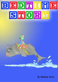 Title: Bedtime Story, Author: Bedtime Story
