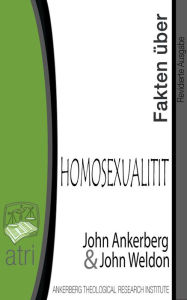 Title: Fakten über Homosexualität, Author: John Ankerberg