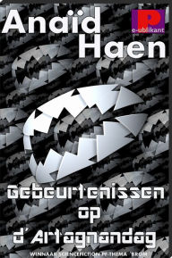 Title: Gebeurtenissen op d'Artagnandag, Author: Anaïd Haen