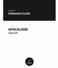 Title: Apocalisse Apocrifi, Author: Fernando Klein