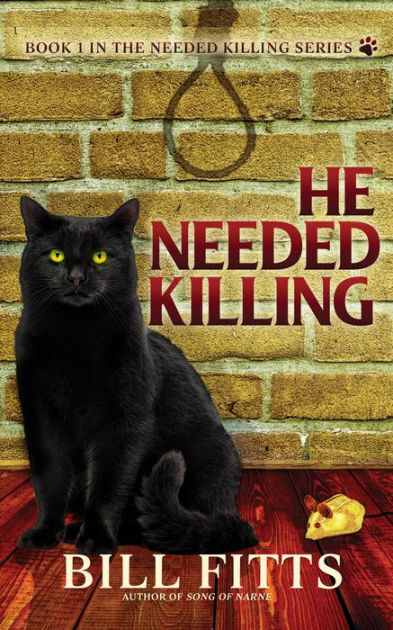 He Needed Killing by Bill Fitts | eBook | Barnes & Noble®