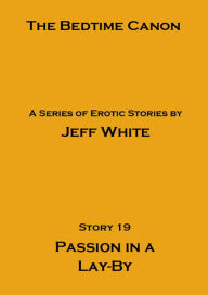 Title: Passion in a Lay-By, Author: Jeff White