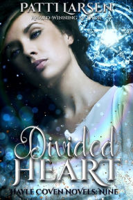 Title: Divided Heart, Author: Patti Larsen