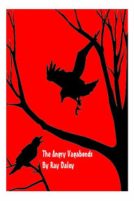 Title: The Angry Vagabonds, Author: Ray Daley