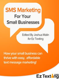 Title: SMS Marketing For Small Businesses, Author: Joshua Malin