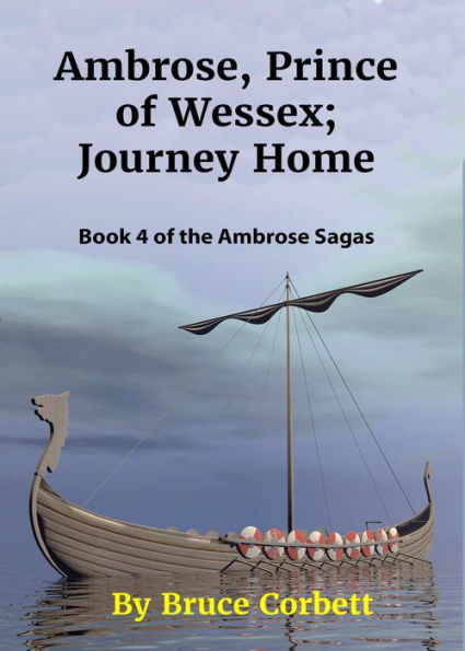 Ambrose, Prince of Wessex; Journey Home.
