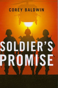 Title: Soldier's Promise, Author: Corey Baldwin