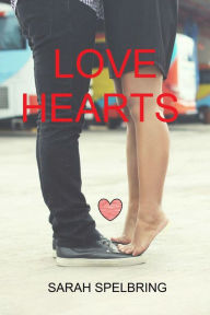 Title: Love Hearts, Author: Sarah Spelbring