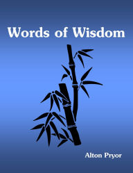 Title: Words of Wisdom, Author: Alton Pryor