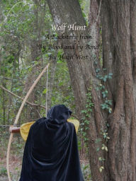 Title: Wolf Hunt, Author: Hazel B. West