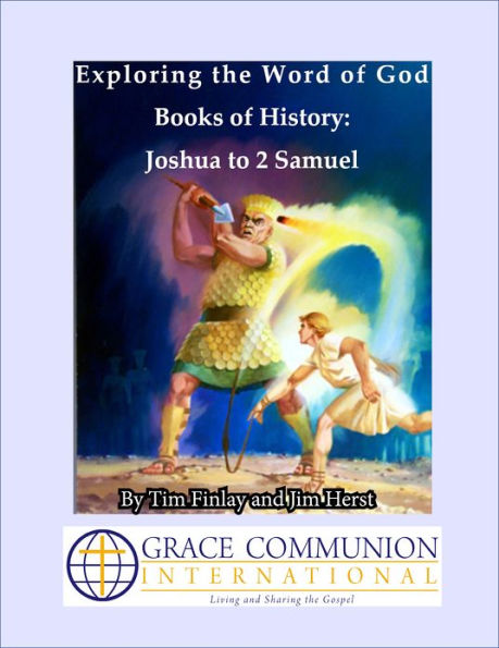 Exploring the Word of God: Books of History: Joshua to 2 Samuel