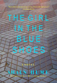 Title: The Girl in the Blue Shoes, Author: Shaun Hume