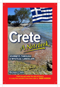 Title: Crete: A Notebook, Author: Richard Clark