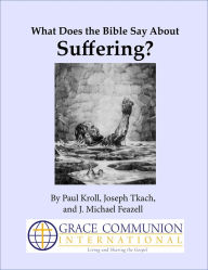 Title: What Does the Bible Say About Suffering?, Author: Paul Kroll