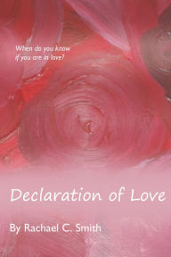 Title: Declaration of Love, Author: Rachael C. Smith