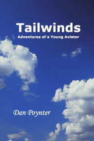 Title: Tailwinds: Adventures of a Young Aviator, Author: Dan Poynter