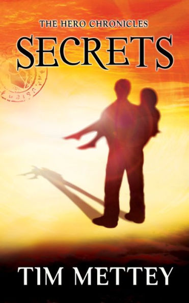 Secrets: The Hero Chronicles (Volume 1)