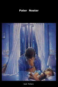 Title: Pater Noster, Author: Jack Tollers