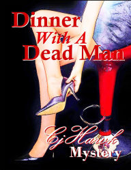 Title: Dinner With A Dead Man, Author: CJ Hawk