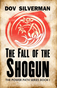 Title: The Fall of the Shogun, Author: Dov Silverman