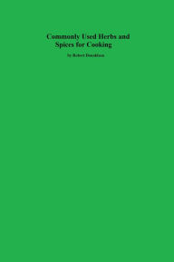 Title: Commonly Used Herbs and Spices for Cooking, Author: Robert Donaldson