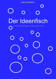 Title: Der Ideenfisch, Author: Lars Gunmann