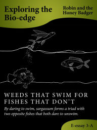 Title: Weeds That Swim For Fishes That Don't, Author: Robin and the Honey Badger