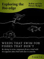 Weeds That Swim For Fishes That Don't